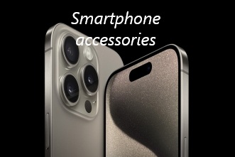 Smartphone accessories